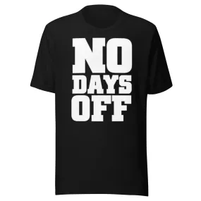 Gym T-shirt No Days Off Ultra Soft 100% Cotton Short Sleeve Crew Neck Top