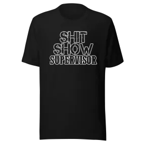 Short Sleve T-shirt Shit Show Supervisor Ultra Soft Cotton Unisex Crewneck Top