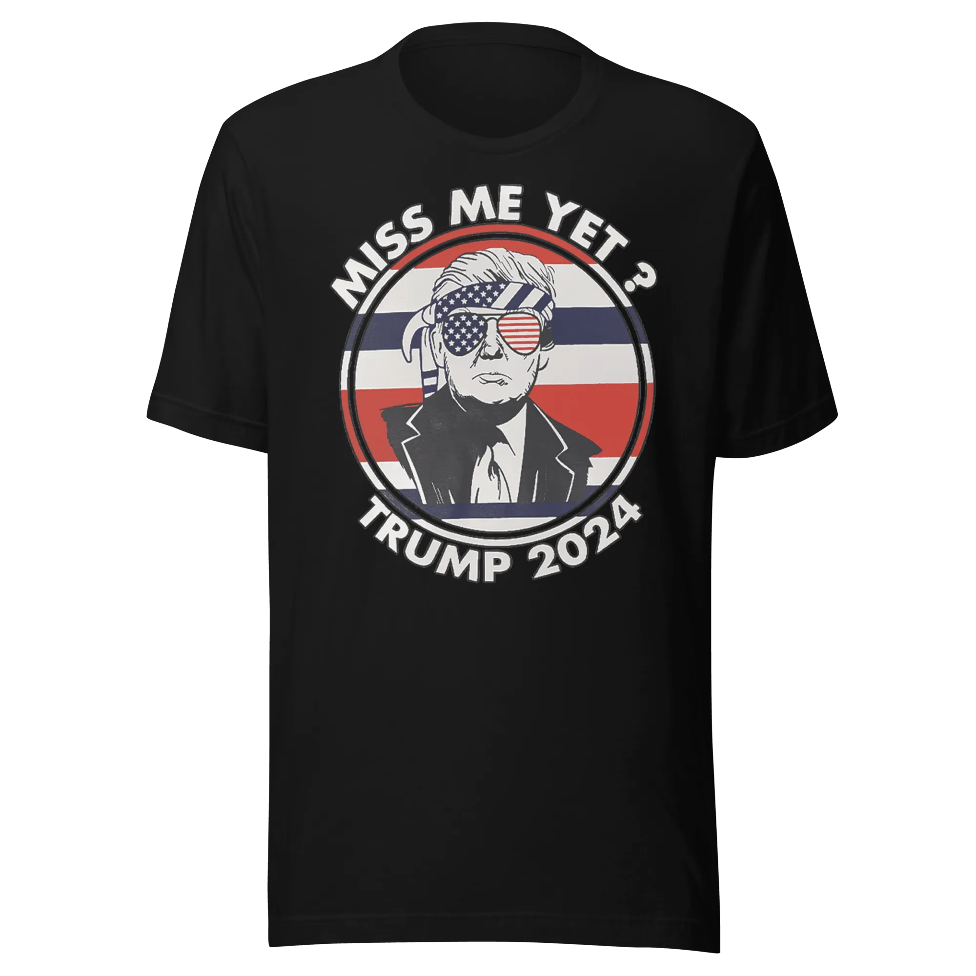 Trump T-Shirt 2024 Patriotic Glasses Miss Me Yet? Short Sleeve Unisex Crewneck Top